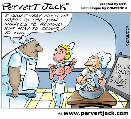 Pervert Jack - Cartoon of the Day - Adult Comics Featuring the Misadventures of that Lovable Pervert! - www.pervertjack.com